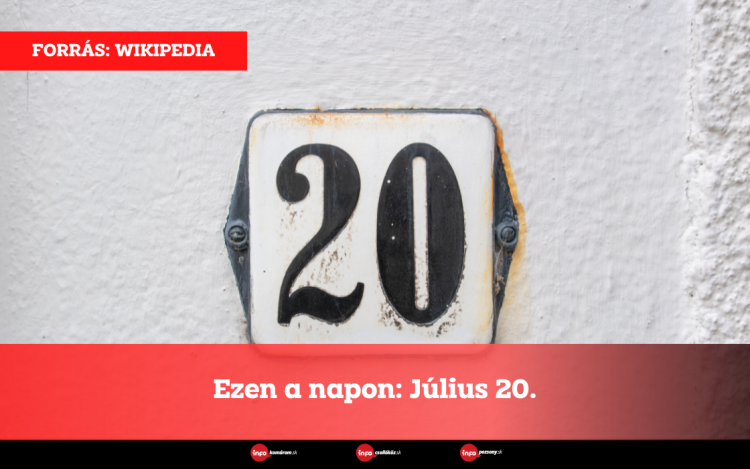 Ezen a napon: Július 20.