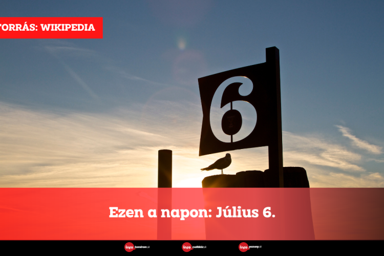 Ezen a napon: Július 6.