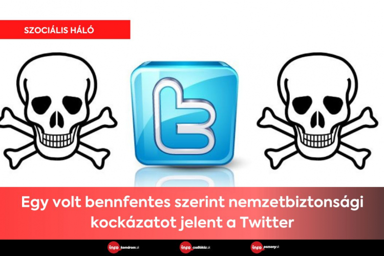 Egy volt bennfentes szerint nemzetbiztonsági kockázatot jelent a Twitter