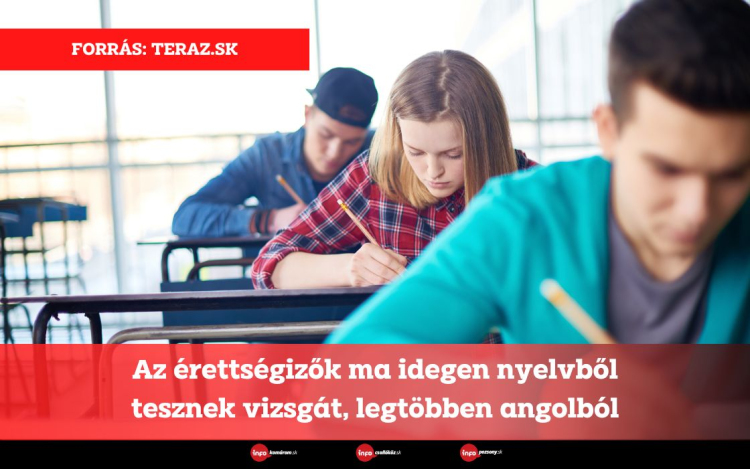 Az érettségizők ma idegen nyelvből tesznek vizsgát, legtöbben angolból