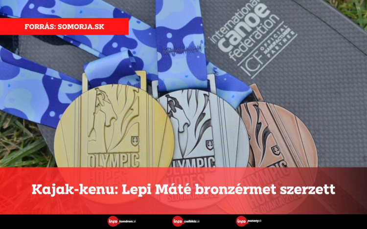 Kajak-kenu: Lepi Máté bronzérmet szerzett