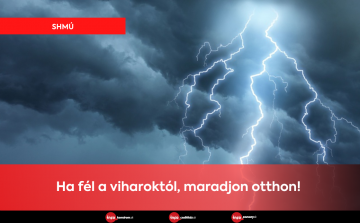 Ha fél a viharoktól, maradjon otthon! 