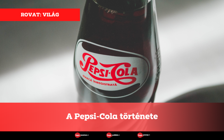 A Pepsi-Cola története