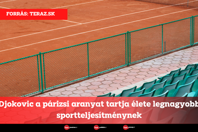 Djokovic a párizsi aranyat tartja élete legnagyobb sportteljesítménynek