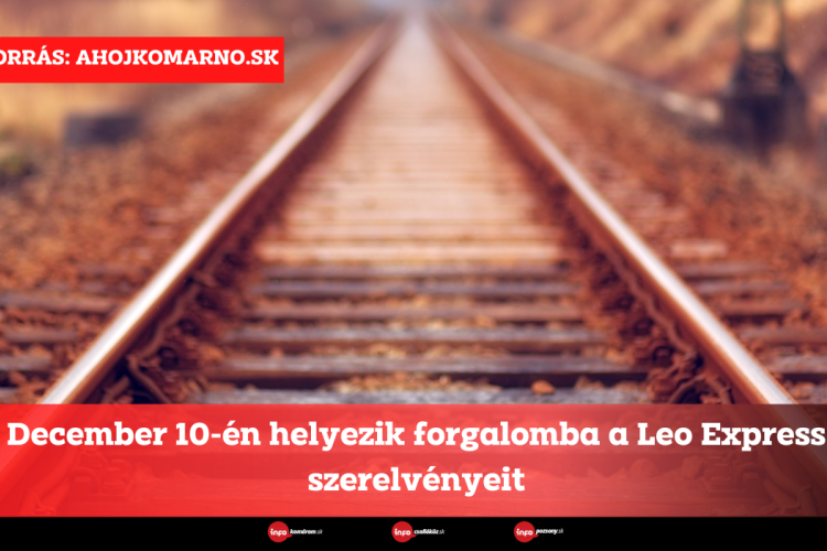 December 10-én helyezik forgalomba a Leo Express szerelvényeit