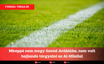 Mbappé nem megy Szaúd-Arábiába, nem volt hajlandó tárgyalni az Al-Hilallal