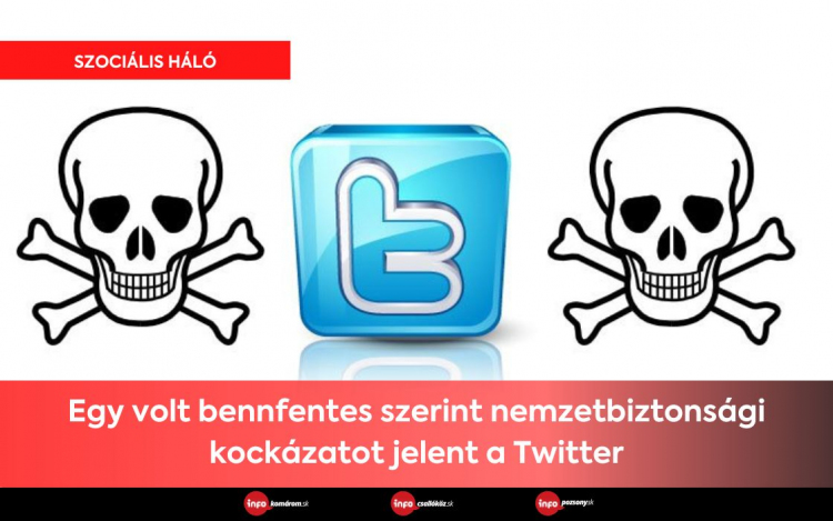 Egy volt bennfentes szerint nemzetbiztonsági kockázatot jelent a Twitter