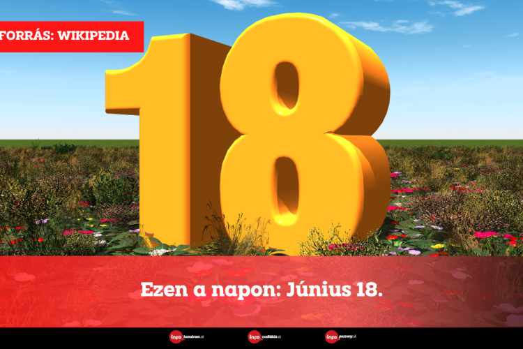 Ezen a napon: Június 18.