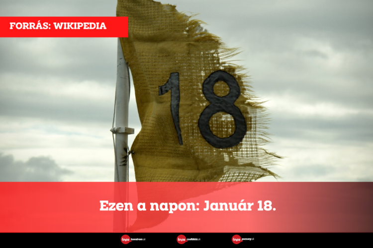 Ezen a napon: Január 18.