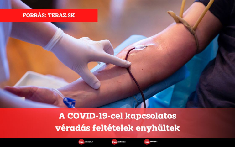 Enyhültek a COVID-19-cel kapcsolatos véradási feltételek