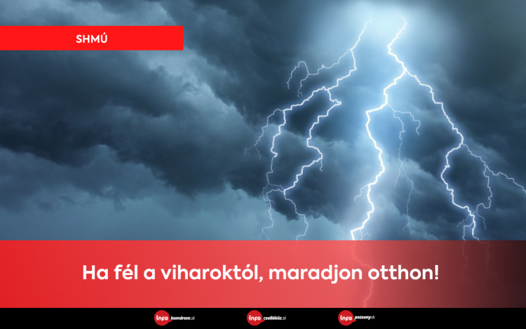 Ha fél a viharoktól, maradjon otthon! 