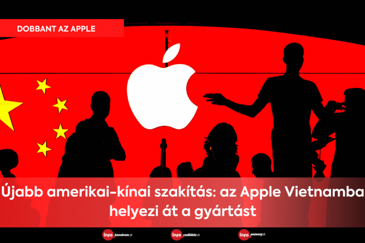 Újabb amerikai-kínai szakítás: az Apple Vietnamba helyezi át a gyártást