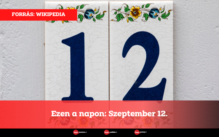 Ezen a napon: Szeptember 12.