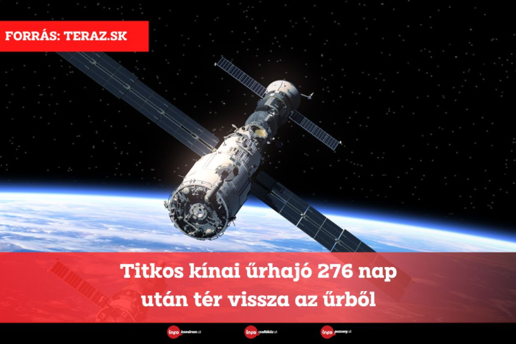 Titkos kínai űrhajó 276 nap után tér vissza az űrből