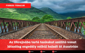 Az Ukrajnába tartó tankokat szállító vonat látszólag engedély nélkül haladt át Ausztrián