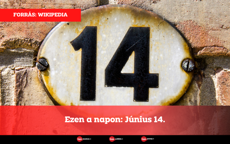 Ezen a napon: Június 14.