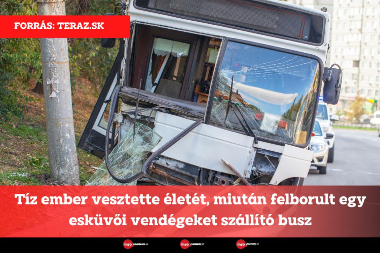 Tíz ember vesztette életét, miután felborult egy esküvői vendégeket szállító busz