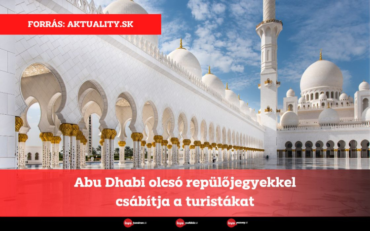 Abu Dhabi olcsó repülőjegyekkel csábítja a turistákat