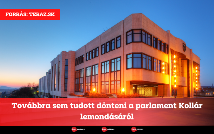 Továbbra sem tudott dönteni a parlament Kollár lemondásáról