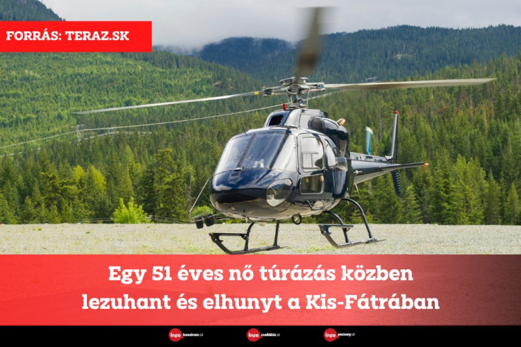 Egy 51 éves nő túrázás közben lezuhant és elhunyt a Kis-Fátrában