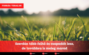 Szerdán több felhő és csapadék lesz, de továbbra is meleg marad