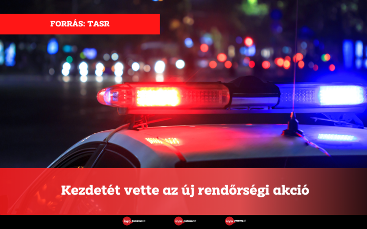 Kezdetét vette az új rendőrségi akció