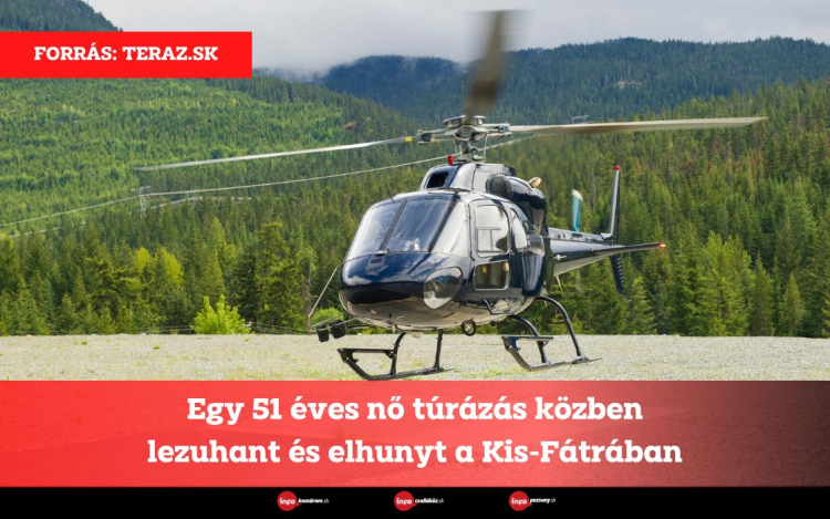 Egy 51 éves nő túrázás közben lezuhant és elhunyt a Kis-Fátrában