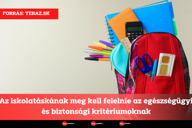 Az iskolatáskának meg kell felelnie az egészségügyi és biztonsági kritériumoknak