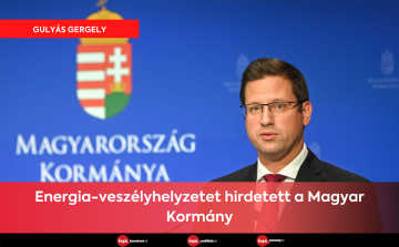 Energia-veszélyhelyzetet hirdetett a Magyar Kormány