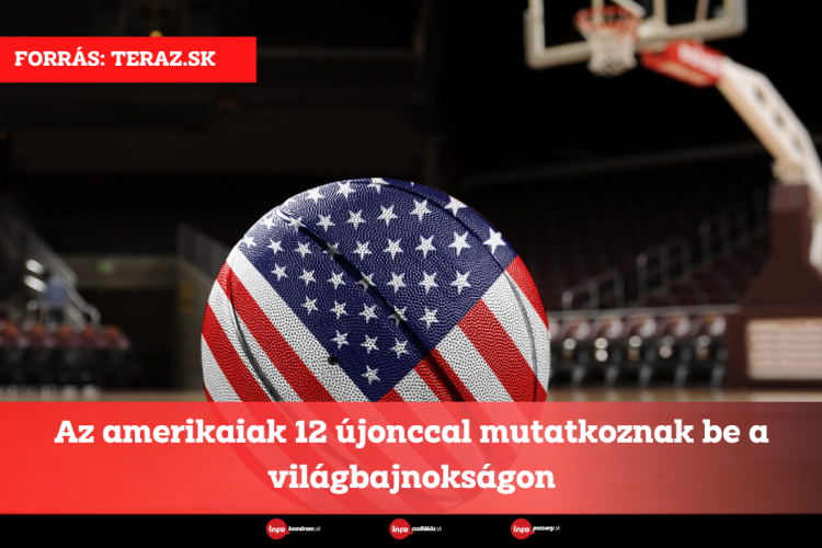 Az amerikaiak 12 újonccal mutatkoznak be a világbajnokságon