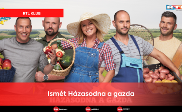 RTL Klub • Ismét házasodik a gazda