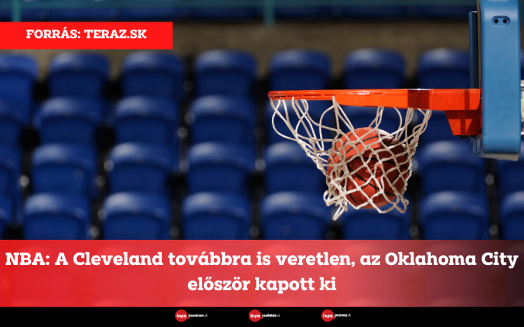 NBA: A Cleveland továbbra is veretlen, az Oklahoma City először kapott ki