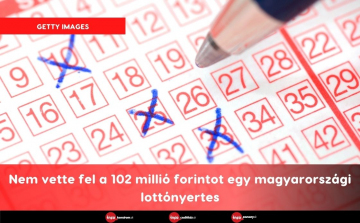 Nem vette fel a 102 millió forintot egy magyarországi lottónyertes