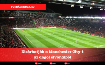 Kizárhatják a Manchester City-t az angol élvonalból