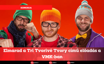 Somorja: Elmarad a Tri Tvorivé Tvory című előadás a VMK-ban