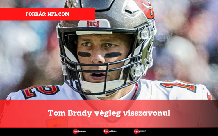 Tom Brady végleg visszavonul