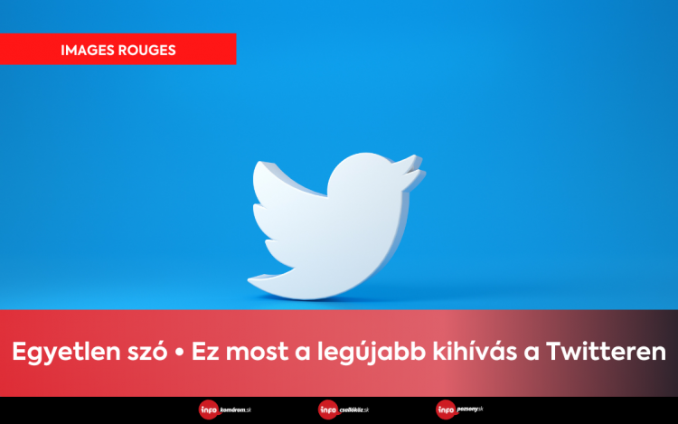 Egyetlen szó • Ez most a legújabb kihívás a Twitteren