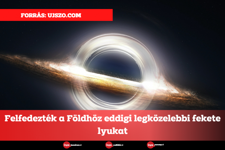 Felfedezték a Földhöz eddigi legközelebbi fekete lyukat