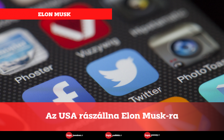 Az USA rászállna Elon Musk-ra