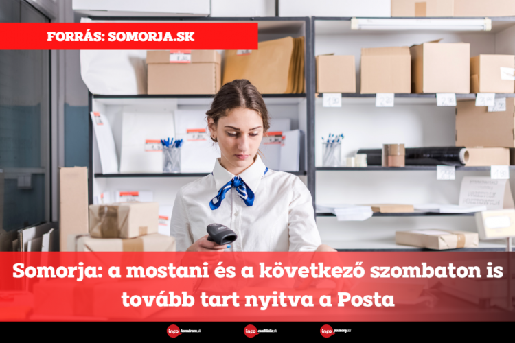 Somorja: a mostani és a következő szombaton is tovább tart nyitva a Posta