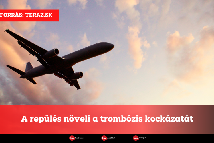 A repülés növeli a trombózis kockázatát