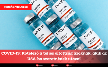 COVID-19: Kötelező a teljes oltottság azoknak, akik az USA-ba szeretnének utazni