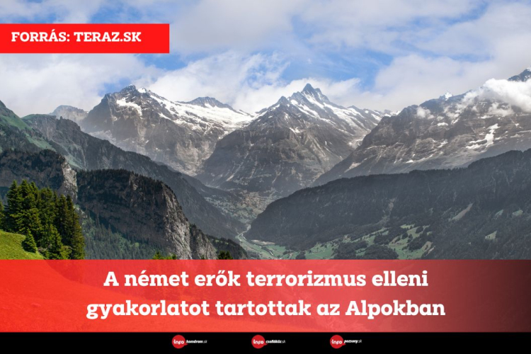 A német erők terrorizmus elleni gyakorlatot tartottak az Alpokban