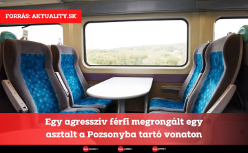 Egy agresszív férfi megrongált egy asztalt a Pozsonyba tartó vonaton