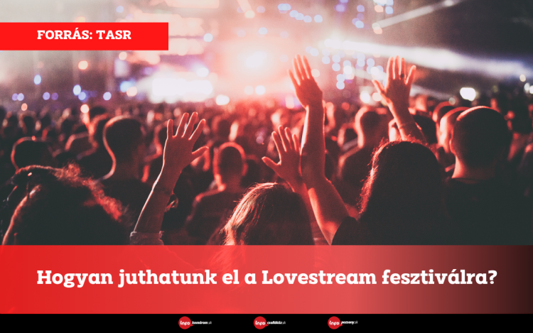 Hogyan juthatunk el a Lovestream fesztiválra?