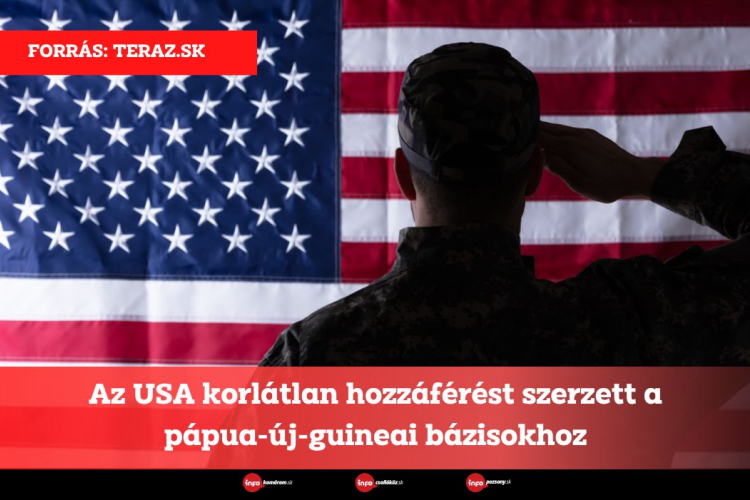 Az USA korlátlan hozzáférést szerzett a pápua-új-guineai bázisokhoz