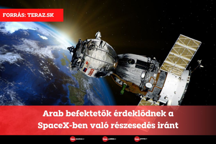 Arab befektetők érdeklődnek a SpaceX-ben való részesedés iránt