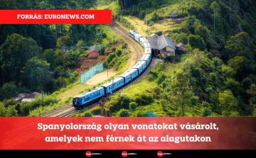 Spanyolország olyan vonatokat vásárolt, amelyek nem férnek át az alagutakon