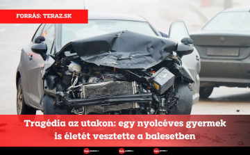 Tragédia az utakon: egy nyolcéves gyermek is életét vesztette a balesetben