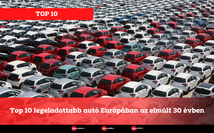 Top 10 legeladottabb autó Európában az elmúlt 30 évben